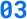 03