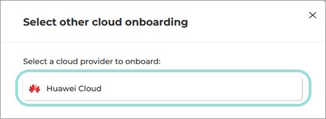 CSPM_Huawei_account_integration_select_cloud_464405_en.png