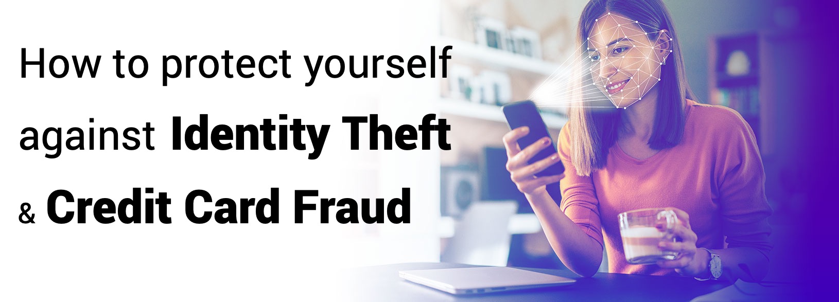 Protect yourself against Identity Theft & Credit Card Fraud