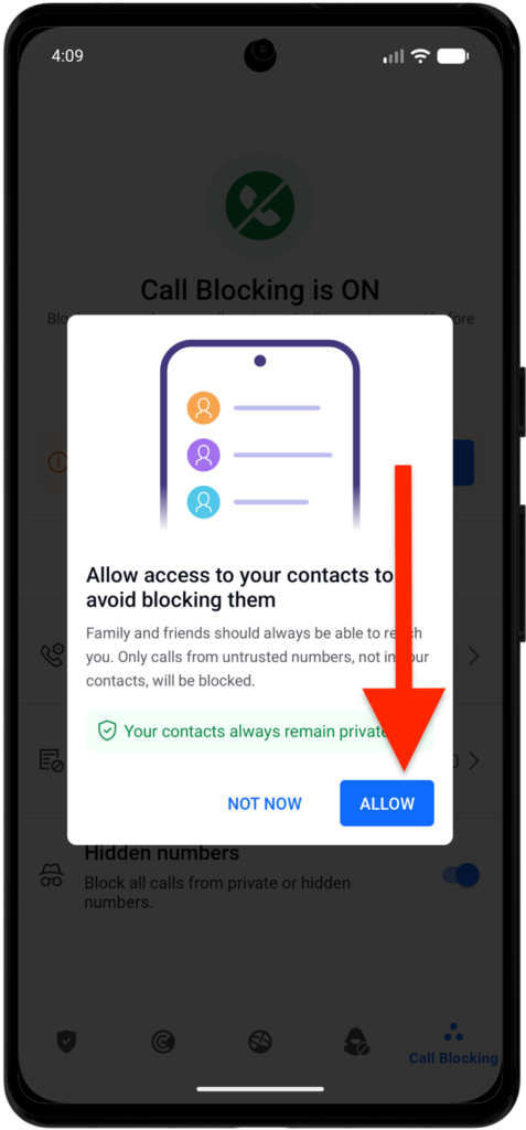 Allow acces to your contacts to avoid blocking phone calls from friends and family