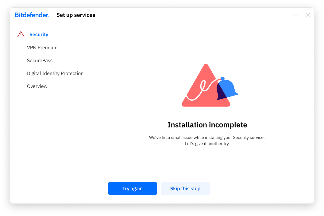 Installation incomplete. We've hit a small issue while installing your Security service. Let's give it another try.